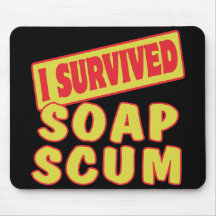 I SURVIVED SOAP SCUM MOUSE PADS