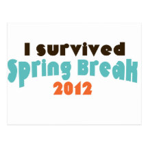 I survived spring break 2012 post card