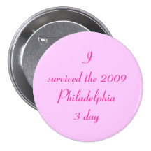 I survived the 2009 Philadelphia 3 day Buttons