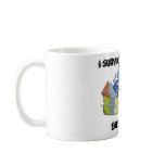 I survived the 2010 Earthquake!! mugs