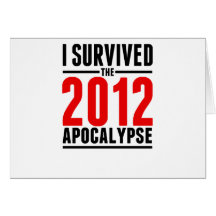 I Survived the 2012 Apocalypse! Card