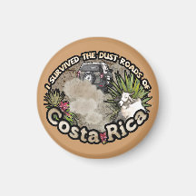 I survived the Dust Roads of Costa Rica Magnet