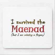 I survived the Maenad mousepads