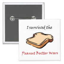 I survived the Peanut Butter Wars Buttons