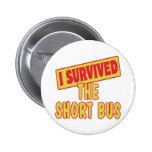 I SURVIVED THE SHORT BUS PINS