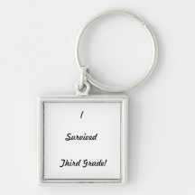 I survived Third Grade! Keychain