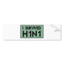 I Survived to H1N1 Bumper Stickers