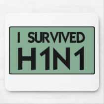 I Survived to H1N1 Mouse Pads