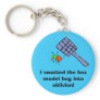I swatted the boxmodel bug into oblivion! key chains