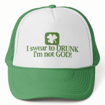I Swear To Drunk I'm NOT God!