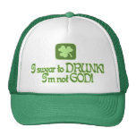 I Swear To Drunk I'm Not God Hat