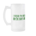 I Swear To DRUNK I'm Not GOD! mugs