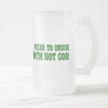 I Swear To DRUNK I'm Not GOD! Mug