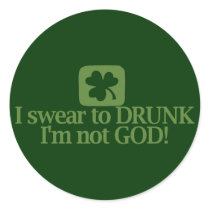 I Swear To Drunk I'm NOT God!