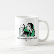 I Taught Your Girlfriend Coffee Mugs