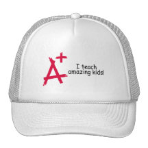 I Teach Amazing Kids (A+) Hat