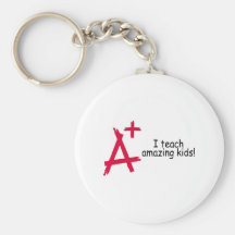 I Teach Amazing Kids (A+) Key Chain