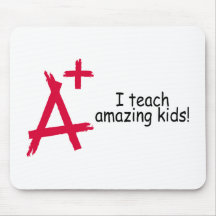 I Teach Amazing Kids (A+) Mouse Pads