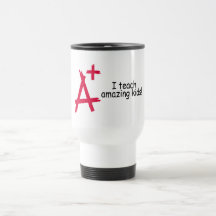 I Teach Amazing Kids (A+) Mugs