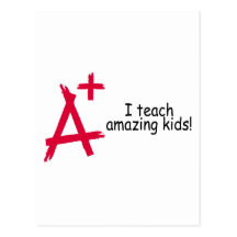 I Teach Amazing Kids (A+) Post Cards