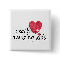 I Teach Amazing Kids Pins