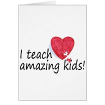 I Teach Amazing Kids Cards