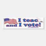 I teach and I vote Bumper Sticker