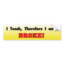 I Teach Funny Bumper Sticker