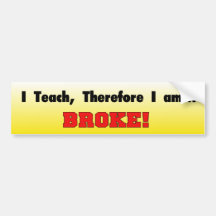 I Teach Funny Bumper Sticker