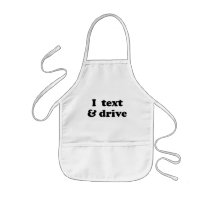 I Text & Drive Aprons