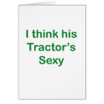 I think his tractor's sexy greeting card