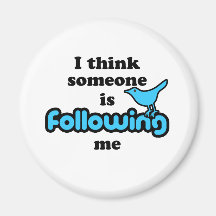 I think someone is following me magnets