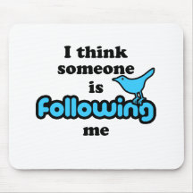 I think someone is following me mousepad