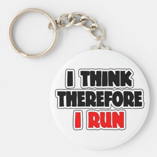 I Think Therefore I Run Keychains