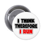 I Think Therefore I Run Pin