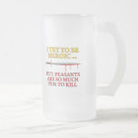 I Try To Be Heroic Mug