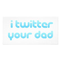 i twitter your dad photo cards