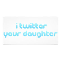 i twitter your daughter photo card template