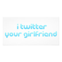 i twitter your girlfriend photo card template