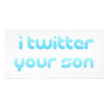 i twitter your son photo greeting card