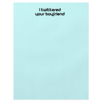 I twittered your boyfriend