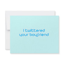 I twittered your boyfriend
