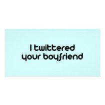 I twittered your boyfriend