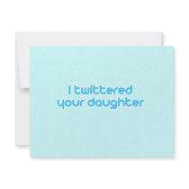 I twittered your daughter