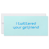 I twittered your girlfriend