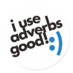 I Use Adverbs Good - Blue stickers