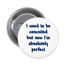I used to be conceited buttons