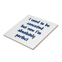 I used to be conceited ceramic tiles