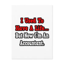 I Used to Have a Life...Accountant