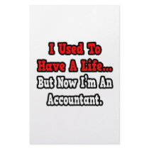 I Used to Have a Life...Accountant